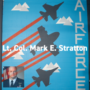 Air Force mural at Combined Arms. Lt. Col. Mark E. Stratton. Memorial Day 2019.